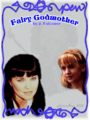gal/Cindy_Forevaxena/FanFic Covers/_thb_fairygodmother.jpg